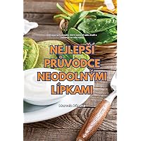 Nejlepsí PrŮvodce Neodolnými Lípkami (Czech Edition)