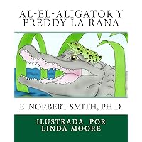 Al-el-Aligator y Freddy la Rana (Spanish Edition)