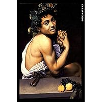 Caravaggio: Baco enfermo. Cuaderno de notas. Design artístico y elegante. (Spanish Edition) Caravaggio: Baco enfermo. Cuaderno de notas. Design artístico y elegante. (Spanish Edition) Paperback