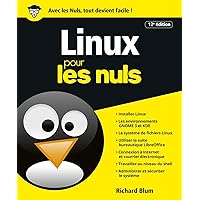 Linux pour les Nuls, 12ème éd (French Edition) Linux pour les Nuls, 12ème éd (French Edition) Kindle Paperback