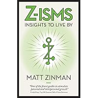 Z-isms: Insights to Live By Z-isms: Insights to Live By Kindle Paperback