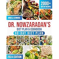 Dr. Nowzaradan's Diet Plan & Cookbook: 2000+ Days of Low-Calorie, Tasty, and Low-Budget Recipes. The Ultimate 1200-Calorie Diet Plan Book with Nutritional Guides for Every Season + 90-Day Meal Plan Dr. Nowzaradan's Diet Plan & Cookbook: 2000+ Days of Low-Calorie, Tasty, and Low-Budget Recipes. The Ultimate 1200-Calorie Diet Plan Book with Nutritional Guides for Every Season + 90-Day Meal Plan Paperback Kindle