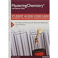 Mastering Chemistry with Pearson eText -- Standalone Access Card -- for Principles of Chemistry: A Molecular Approach (3rd Edition)