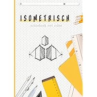 isometrisch notitieboek met index: A4 isometrisch papieren notitieboek met index voor architecten, kunstenaars, ingenieurs en liefhebbers van perspectieftekenen / 3D-ontwerpen. (Dutch Edition)