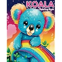 Koala Coloring Book for Kids Age 4-8: The Favorite New Animal of the Year - The Koala Bear - Amazing A.I. Generated Illustrations to Color - Over 50 Full Pages 8.5 x 11