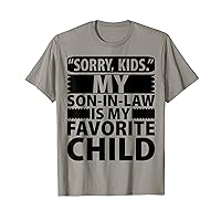 Sorry Kids My Son In Law Is My Favorite Child Mothers Day T-Shirt