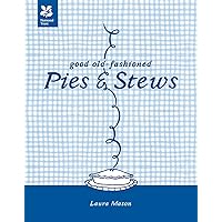 Good Old-Fashioned Pies & Stews Good Old-Fashioned Pies & Stews Hardcover