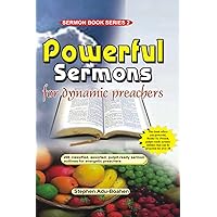 Powerful Sermon Outlines for Dynamic Preachers: 206 classified, assorted, pulpit-ready sermon outlines for energetic preachers (Sermon Series) Powerful Sermon Outlines for Dynamic Preachers: 206 classified, assorted, pulpit-ready sermon outlines for energetic preachers (Sermon Series) Paperback