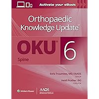 Orthopaedic Knowledge Update® Spine 6: Print + Ebook Orthopaedic Knowledge Update® Spine 6: Print + Ebook Paperback Kindle