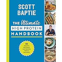 The Ultimate High Protein Handbook: 80 healthy, delicious, easy recipes for all the family The Ultimate High Protein Handbook: 80 healthy, delicious, easy recipes for all the family Hardcover Kindle