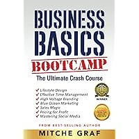 Business Basics BootCamp: The Ultimate Crash Course Business Basics BootCamp: The Ultimate Crash Course Paperback Audible Audiobook Kindle Hardcover
