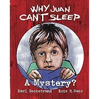 Why Juan Can't Sleep: A Mystery? (Mini-mysteries for Minors)