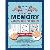 Relaxing Memory Activity Book for Seniors (All About USA): A Large Print Puzzle Book With Fun and Engaging Brain Games for Adults to Strengthen Memory and Increase Cognitive Abilities Relaxing Memory Activity Book for Seniors (All About USA): A Large Print Puzzle Book With Fun and Engaging Brain Games for Adults to Strengthen Memory and Increase Cognitive Abilities Paperback