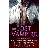 The Lost Vampire: A Bloodline Vampires Novel The Lost Vampire: A Bloodline Vampires Novel Kindle