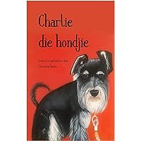 Charlie die hondjie (Afrikaans Edition)