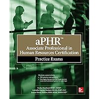aPHR Associate Professional in Human Resources Certification Practice Exams aPHR Associate Professional in Human Resources Certification Practice Exams Kindle Product Bundle