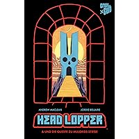 Head Lopper 4: ... und die Queste zu Mulgrids Stiege (German Edition) Head Lopper 4: ... und die Queste zu Mulgrids Stiege (German Edition) Kindle Hardcover