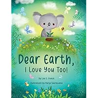 Dear Earth, I Love You Too!