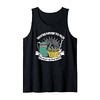 You're Never To Old To Play In The Dirt | Gardening Gardener Tank Top