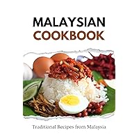 Malaysian Cookbook: Traditional Recipes from Malaysia (Asian Food) Malaysian Cookbook: Traditional Recipes from Malaysia (Asian Food) Kindle Paperback