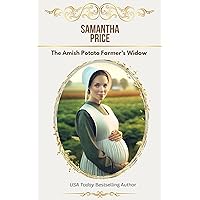 The Amish Potato Farmer's Widow: Amish Romance (Expectant Amish Widows Book 17) The Amish Potato Farmer's Widow: Amish Romance (Expectant Amish Widows Book 17) Kindle Paperback