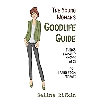 The Young Woman's Goodlife Guide