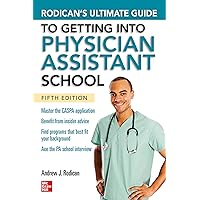Rodican's Ultimate Guide to Getting Into Physician Assistant School, Fifth Edition Rodican's Ultimate Guide to Getting Into Physician Assistant School, Fifth Edition Paperback Kindle
