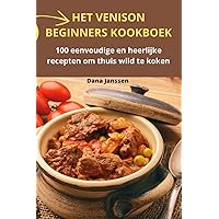 Het Venison Beginners Kookboek (Dutch Edition)