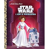 I Am a Princess (Star Wars) (Little Golden Book) I Am a Princess (Star Wars) (Little Golden Book) Hardcover Kindle