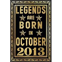 Legends Are Born in October 2013 Notebook: Happy 10th Birthday 10 Years Old birthday gifts ideas for men & Women Card Alternative