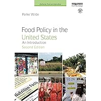 Food Policy in the United States (Earthscan Food and Agriculture) Food Policy in the United States (Earthscan Food and Agriculture) Paperback Kindle Hardcover