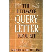 The Ultimate Query Letter Tool Kit The Ultimate Query Letter Tool Kit Paperback Kindle Hardcover