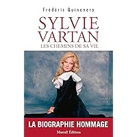 Sylvie Vartan Les chemins de sa vie (French Edition) Sylvie Vartan Les chemins de sa vie (French Edition) Kindle Paperback