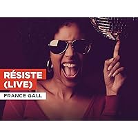 Résiste (Live) in the Style of France Gall