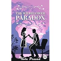 The Wildflower Paradox The Wildflower Paradox Kindle Hardcover Paperback