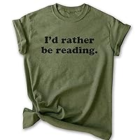I'd Rather Be Reading Shirt, Unisex Women's Men's Shirt, Book Lover Shirt, English Literature Teacher Shirt