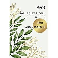 369 Manifestations for Abundance 369 Manifestations for Abundance Paperback