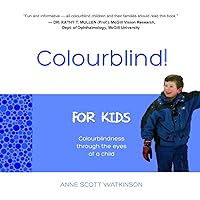 Colourblind! For Kids: Colourblindness through the eyes of a child Colourblind! For Kids: Colourblindness through the eyes of a child Paperback