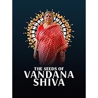 The Seeds of Vandana Shiva