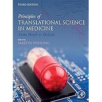 Principles of Translational Science in Medicine: From Bench to Bedside Principles of Translational Science in Medicine: From Bench to Bedside Kindle Hardcover