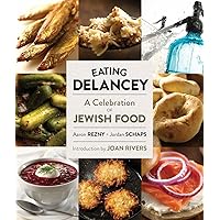 Eating Delancey: A Celebration of Jewish Food Eating Delancey: A Celebration of Jewish Food Hardcover
