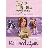 Mary Higgins Clark's: We'll Meet Again