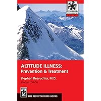 Altitude Illness: Prevention & Treatment Altitude Illness: Prevention & Treatment Paperback