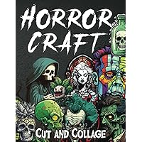 Horror Craft Cut and Collage: Creepy to Cute Spooky Images for scrapbooking, junk journals, altered art, collage and more