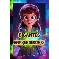Gigantes Emprendedores (Spanish Edition)