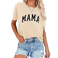 Women's Mama Letter Print Graphic Tees Shirts Casual Short Sleeve Tops Cute Mom T Shirts Blouse