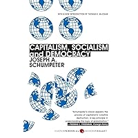 Capitalism, Socialism, and Democracy: Third Edition (Harper Perennial Modern Thought) Capitalism, Socialism, and Democracy: Third Edition (Harper Perennial Modern Thought) Paperback