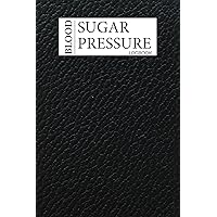 Blood Sugar & Blood Pressure Logbook: 2 in 1 Diabetes and Blood Pressure Log Book, Daily and Weekly to Monitor Blood Sugar and Blood Pressure levels ... Tracker 4 Record a Day Health Journal Diary