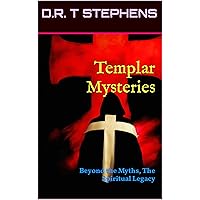 Templar Mysteries: Beyond the Myths, The Spiritual Legacy