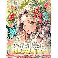 Enchanted Beauty Coloring Book: Enchanted Escapes Coloring Pages For Colors And Creativity